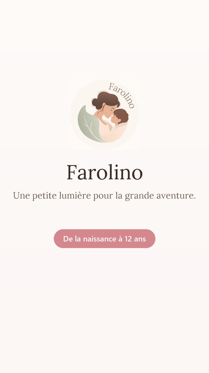 Farolino - De la naissance à 12 ans